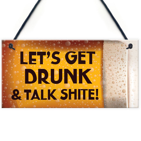 Novelty Bar Plaque LETS GET DRUNK Funny Pub Home Bar Sign