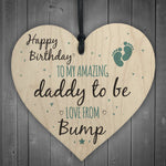 Daddy To Be From Bump Happy Birthday Wood Heart Dad Father Gifts