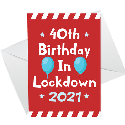 Funny 40th Lockdown Birthday Card For Him Her Novelty 40th Card