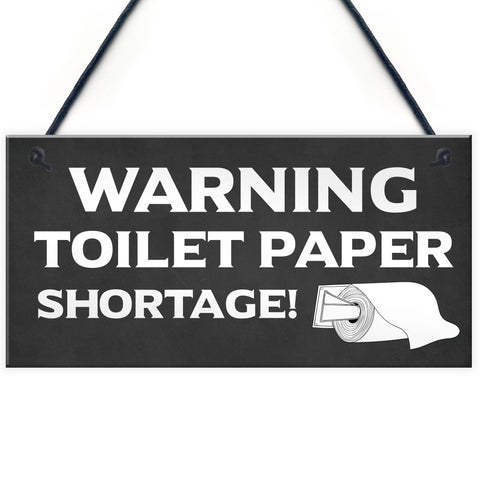 FUNNY Toilet Sign WARNING TOILET PAPER SHORTAGE Lockdown
