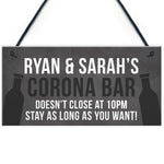 PERSONALISED CORONA BAR Sign Dont Close At 10 Funny Sign