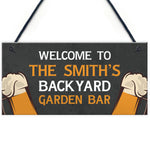 Personalised Back Yard Bar Sign Home Bar Man Cave Pub Plaque