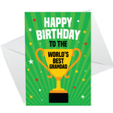 Novelty Birthday Card For Grandad Worlds Best Grandad Card