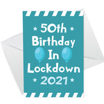 Funny 50th Lockdown Birthday Card For Him Her Novelty 50th Card