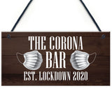 The Corona Bar Lockdown Sign Novelty Bar Hanging Sign Man Cave