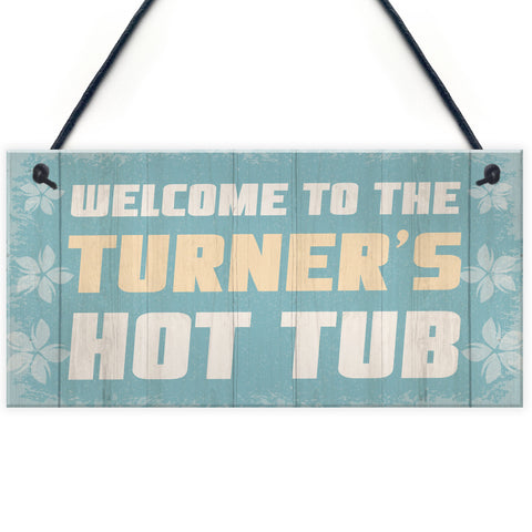 Personalised Family Hot Tub Sign Home Decor Garden Signs