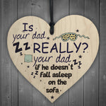 Funny Really Your Dad FATHER'S DAY Wooden Heart Sign Plaque Gift