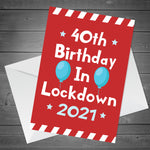 Funny 40th Lockdown Birthday Card For Him Her Novelty 40th Card