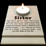 Sister You Are The Light Of My Life Wooden Candle Holder