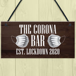 The Corona Bar Lockdown Sign Novelty Bar Hanging Sign Man Cave