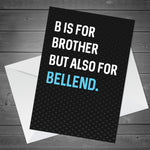 Funny Card For Brother Birthday Rude Birthday Card For Him