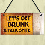 Novelty Bar Plaque LETS GET DRUNK Funny Pub Home Bar Sign