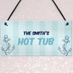 Nautical Theme Hot Tub Sign PERSONALISED Garden Summerhouse