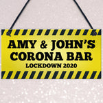 Funny Personalised CORONA Bar Lockdown Novelty Sign Gift For Him