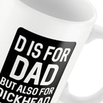 Funny Rude Gift For Dad Birthday Christmas MUG Gift For Him