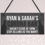 PERSONALISED CORONA BAR Sign Dont Close At 10 Funny Sign