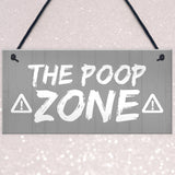 FUNNY Toilet Sign Warning POOP ZONE Bathroom Loo Plaque