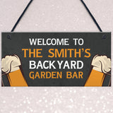 Personalised Back Yard Bar Sign Home Bar Man Cave Pub Plaque