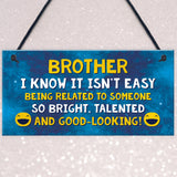 Funny Brother Plaque Birthday Christmas Gift For Brother