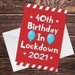 Funny 40th Lockdown Birthday Card For Him Her Novelty 40th Card