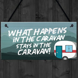 WHAT HAPPENS IN THE CARAVAN Funny Caravan Door Sign