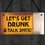 Novelty Bar Plaque LETS GET DRUNK Funny Pub Home Bar Sign