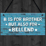 Funny Gift For Brother Hanging Plaque Rude Birthday Christmas