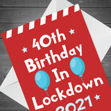 Funny 40th Lockdown Birthday Card For Him Her Novelty 40th Card