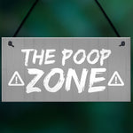 FUNNY Toilet Sign Warning POOP ZONE Bathroom Loo Plaque