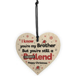 Funny Christmas Gift For Brother Wooden Heart Funny Xmas Gift