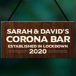 Personalised Quarantine Corona Bar Sign Novelty Man Cave Decor