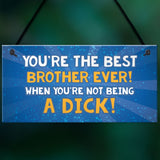 Rude Funny Gift For Brother Hanging Plaque Quirky Brother Gift