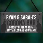 PERSONALISED CORONA BAR Sign Dont Close At 10 Funny Sign