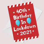 Funny 40th Lockdown Birthday Card For Him Her Novelty 40th Card