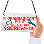 Grandad Fix It Screwed Man Cave Garage Shed Hanging Plaque