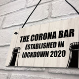 Funny Bar Sign For Garden Man Cave Home Bar Lockdown Corona Bar