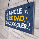 Funny Uncle Gift For Birthday Xmas Plaque Gift For Brother