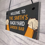 Personalised Back Yard Bar Sign Home Bar Man Cave Pub Plaque