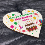 Happy Lockdown Birthday Gift For Him Her Wood Heart Quarantine