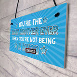 Funny Brother Gift Rude Gift From Sister Sign Gift For Him